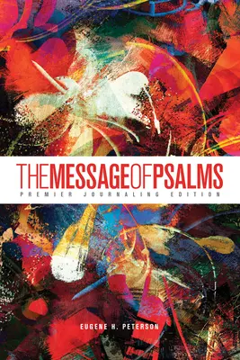 Le Message des Psaumes : Premier Journaling Edition (couverture souple, Blaze Into View) - The Message of Psalms: Premier Journaling Edition (Softcover, Blaze Into View)