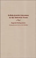 La littérature juive polonaise dans l'entre-deux-guerres - Polish-Jewish Literature in the Interwar Years
