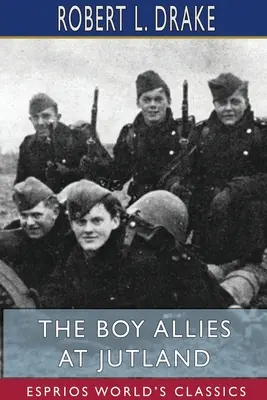 Le garçon allié au Jutland (Classiques Esprios) - The Boy Allies at Jutland (Esprios Classics)