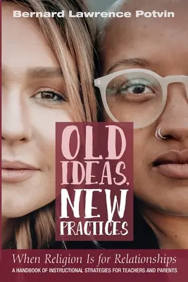 Vieilles idées, nouvelles pratiques : Quand la religion est au service des relations - Old Ideas, New Practices: When Religion Is for Relationships