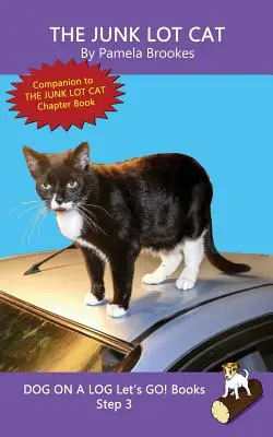 The Junk Lot Cat : (Step 3) Sound Out Books (systematic decodable) Aide les lecteurs en développement, y compris ceux qui souffrent de dyslexie, à apprendre à lire. - The Junk Lot Cat: (Step 3) Sound Out Books (systematic decodable) Help Developing Readers, including Those with Dyslexia, Learn to Read
