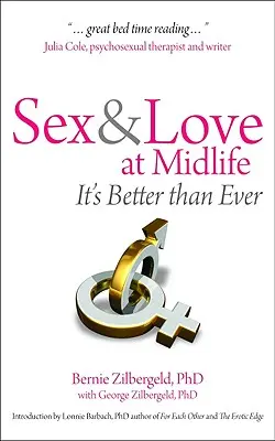 Sex and Love at Midlife : It's Better Than Ever (Le sexe et l'amour à la cinquantaine : c'est mieux que jamais) - Sex and Love at Midlife: It's Better Than Ever