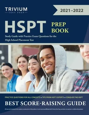 HSPT Prep Book : Guide d'étude avec des questions d'entraînement pour le High School Placement Test (HSPT) - HSPT Prep Book: Study Guide with Practice Exam Questions for the High School Placement Test