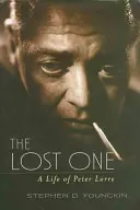 L'homme perdu : une vie de Peter Lorre - The Lost One: A Life of Peter Lorre