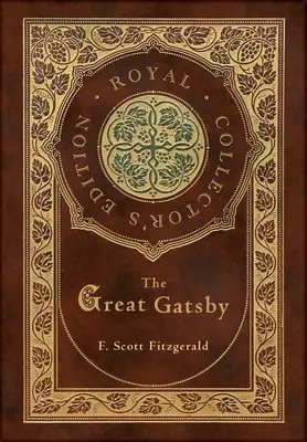 The Great Gatsby (Royal Collector's Edition) (couverture rigide pelliculée avec jaquette) - The Great Gatsby (Royal Collector's Edition) (Case Laminate Hardcover with Jacket)