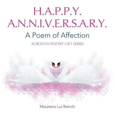 Joyeux anniversaire : Un poème d'affection - Happy Anniversary: A Poem of Affection