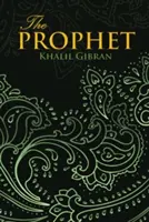 LE PROPHÈTE (Wisehouse Classics Edition) - THE PROPHET (Wisehouse Classics Edition)