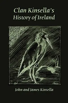 L'histoire de l'Irlande du clan Kinsella - Clan Kinsella's History of Ireland