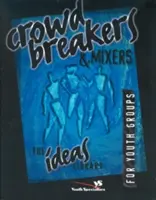 Briser les foules et mélanger les genres - Crowd Breakers and Mixers
