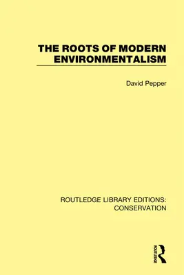 Les racines de l'environnementalisme moderne - The Roots of Modern Environmentalism