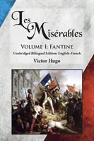 Les Misrables, Volume I: Fantine: Unabridged Bilingual Edition: English-French