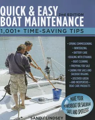 Entretien rapide et facile des bateaux, 2e édition : 1 001 conseils pour gagner du temps - Quick and Easy Boat Maintenance, 2nd Edition: 1,001 Time-Saving Tips