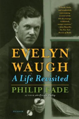 Evelyn Waugh : Une vie revisitée - Evelyn Waugh: A Life Revisited