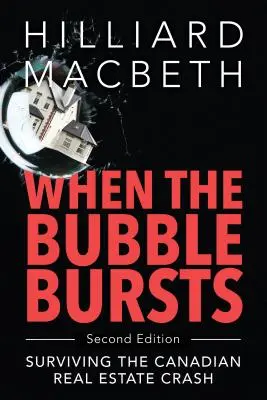 Quand la bulle éclate : Survivre à l'effondrement de l'immobilier au Canada - When the Bubble Bursts: Surviving the Canadian Real Estate Crash