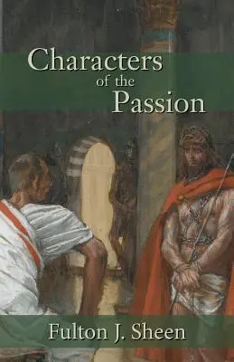 Les personnages de la Passion - Characters of the Passion