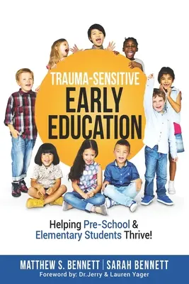Trauma-Sensitive Early Education : Aider les élèves du préscolaire et du primaire à s'épanouir ! - Trauma-Sensitive Early Education: Helping Pre-School & Elementary Students Thrive!