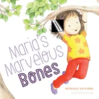 Les merveilleux os de Maria - Maria's Marvelous Bones