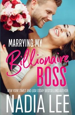 Épouser mon patron milliardaire - Marrying My Billionaire Boss