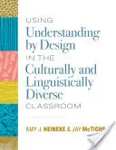 Utiliser la compréhension par la conception dans les classes culturellement et linguistiquement diverses - Using Understanding by Design in the Culturally and Linguistically Diverse Classroom