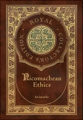 L'Éthique à Nicomaque (Édition Royale de Collection) (Couverture cartonnée laminée avec jaquette) - Nicomachean Ethics (Royal Collector's Edition) (Case Laminate Hardcover with Jacket)