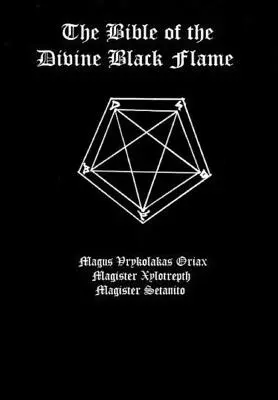 La Bible de la Divine Flamme Noire - The Bible of the Divine Black Flame
