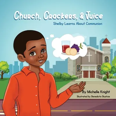 L'église, les biscuits et le jus : Shelby apprend la communion - Church, Crackers, and Juice: Shelby Learns About Communion