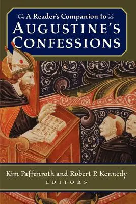 Compagnon de lecture des Confessions d'Augustin - A Reader's Companion to Augustine's Confessions