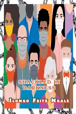 Enchaînés dans les ténèbres - Shackled in Darkness