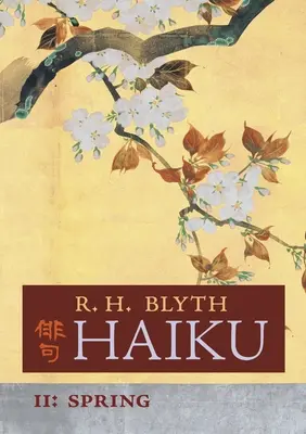 Haïku (Volume II) : Printemps - Haiku (Volume II): Spring