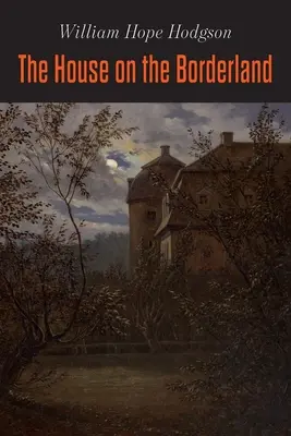 La maison sur la frontière - The House on the Borderland