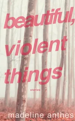 Des choses belles et violentes - Beautiful, Violent Things