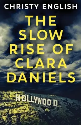 La lente ascension de Clara Daniels - The Slow Rise Of Clara Daniels