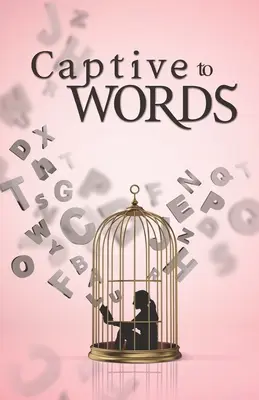 Captifs des mots - Captive to Words