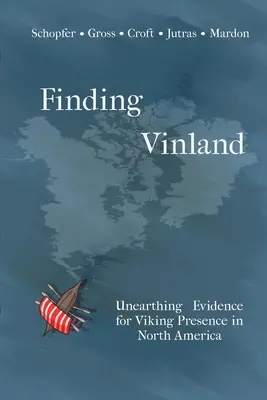 Trouver le Vinland : Les preuves de la présence des Vikings en Amérique du Nord - Finding Vinland: Unearthing Evidence for Viking Presence in North America