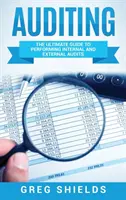 Audit : Le guide ultime de l'audit interne et externe - Auditing: The Ultimate Guide to Performing Internal and External Audits