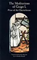 Méditations de Guigo I, Volume 155 : Prieur de la Chartreuse - Meditations of Guigo I, Volume 155: Prior of the Charterhouse