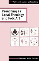 La prédication en tant que théologie locale et art populaire - Preaching as Local Theology and Folk Art