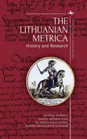 La Metrica lituanienne : histoire et recherche - The Lithuanian Metrica: History and Research