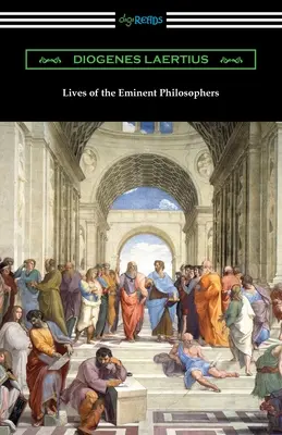 Vies des éminents philosophes - Lives of the Eminent Philosophers
