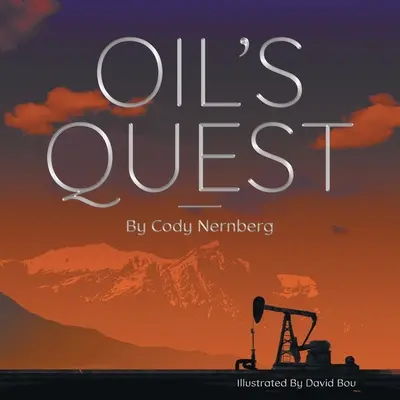 La quête du pétrole - Oil's Quest