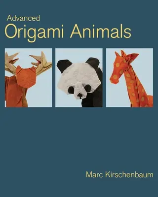 Animaux en origami avancé - Advanced Origami Animals