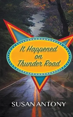 C'est arrivé sur Thunder Road - It Happened on Thunder Road