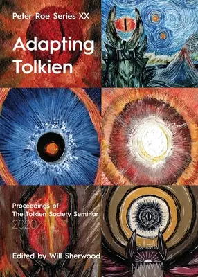 Adapter Tolkien : Peter Roe Série XX - Adapting Tolkien: Peter Roe Series XX