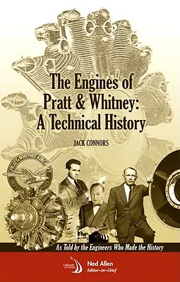 Les moteurs de Pratt & Whitney : une histoire technique - The Engines of Pratt & Whitney: A Technical History