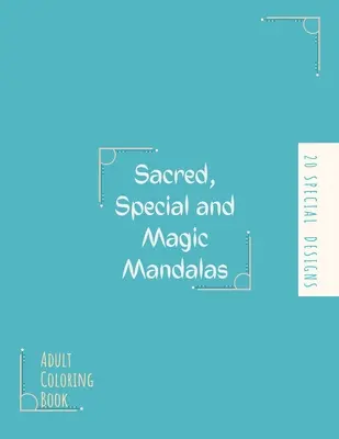 Livre de coloriage Mandala : Un livre de coloriage Mandala pour les adultes : Un livre de coloriage de Mandalas : Un grand livre de coloriage de Mandalas pour adultes : De beaux grands motifs sacrés, spéciaux et magiques et des pages de coloriage florales Desi - Mandala Coloring Book: Big Mandala Coloring Book for Adults: Beautiful Large Sacred, Special and Magic Patterns and Floral Coloring Page Desi