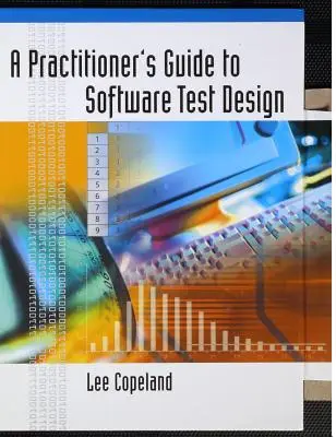 Guide du praticien pour la conception de tests de logiciels - A Practitioner's Guide to Software Test Design
