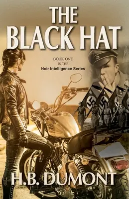 Le chapeau noir : premier tome de la série Noir Intelligence - The Black Hat: Book One of the Noir Intelligence Series