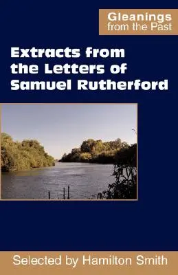 Extraits des lettres de Samuel Rutherford - Extracts from the Letters of Samuel Rutherford