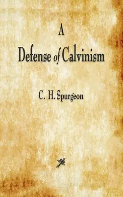 Une défense du calvinisme - A Defense of Calvinism