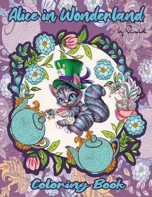 Livre de coloriage Alice au pays des merveilles : Un livre de coloriage fantaisiste pour adultes Livre de coloriage pour adultes Alice au pays des merveilles - Alice in Wonderland Coloring Book: A whimsical coloring book for adults Adult coloring book Alice in Wonderland